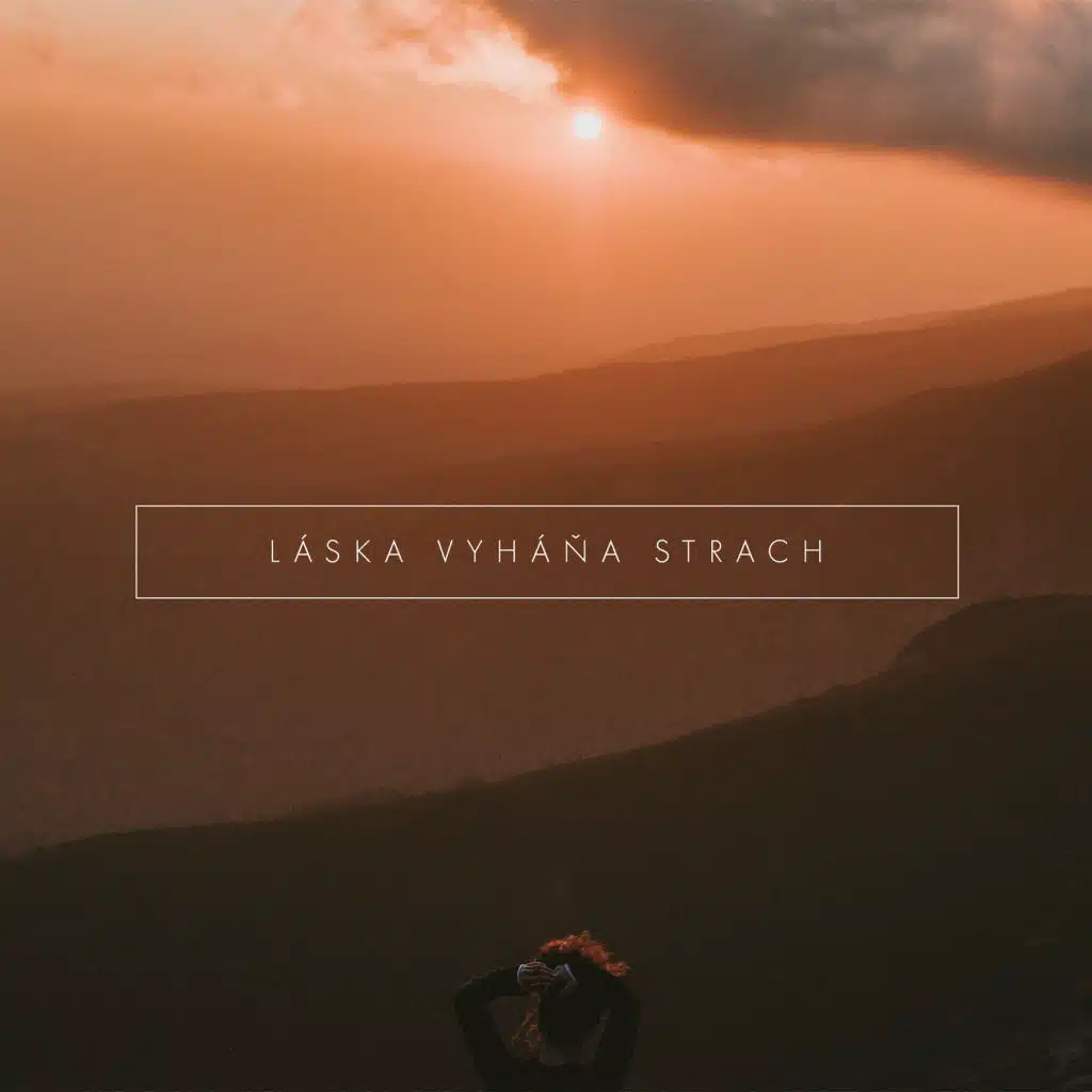 Láska Vyháňa Strach