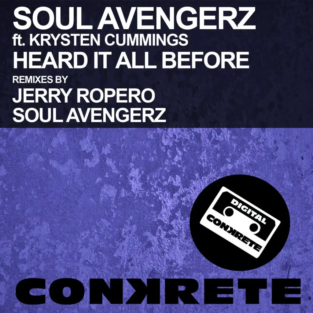 Heard It All Before (Soul Avengerz 2013 Remix) [feat. Krysten Cummings]