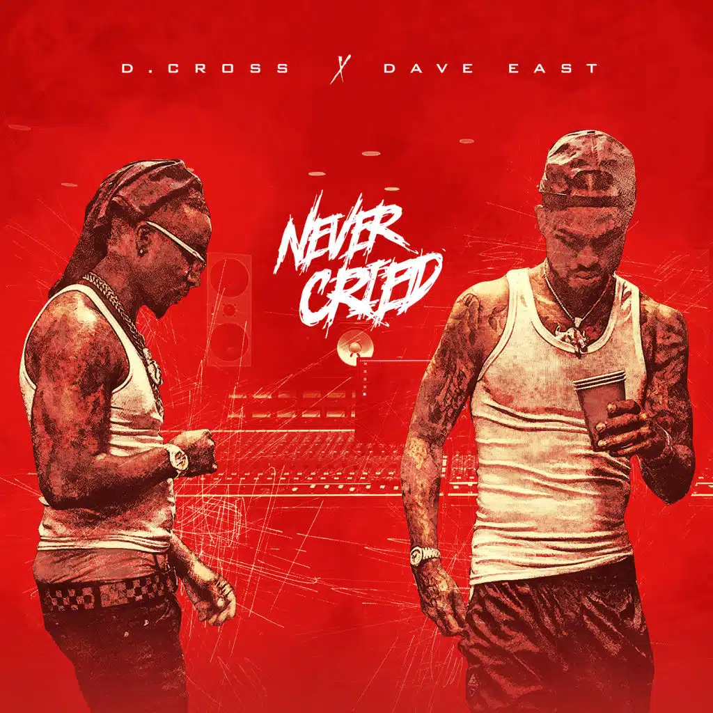 Never Cried (Radio Edit) [feat. Dave East]
