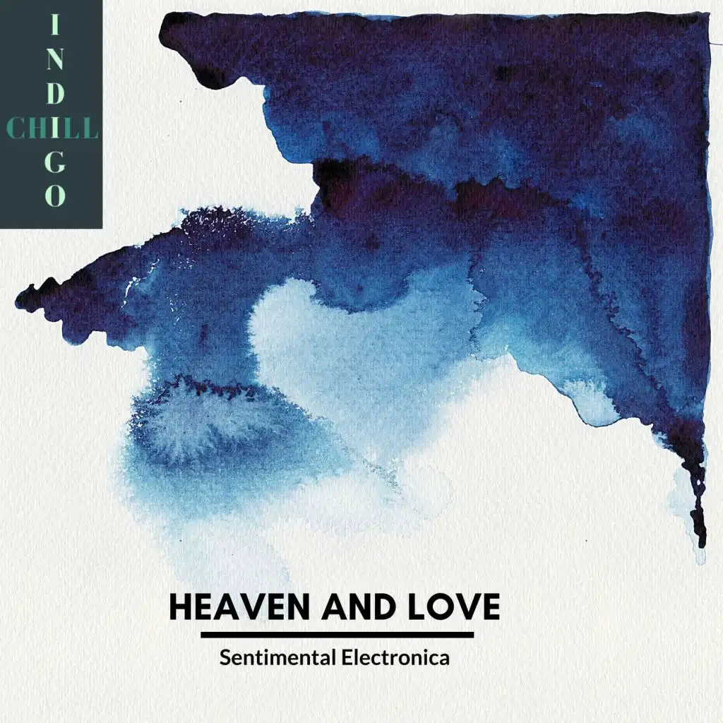 Heaven And Love - Sentimental Electronica