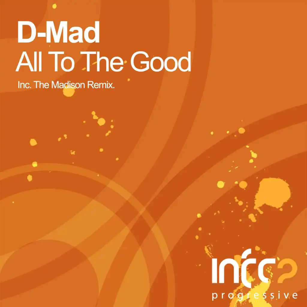 All To The Good (The Madison Remix)