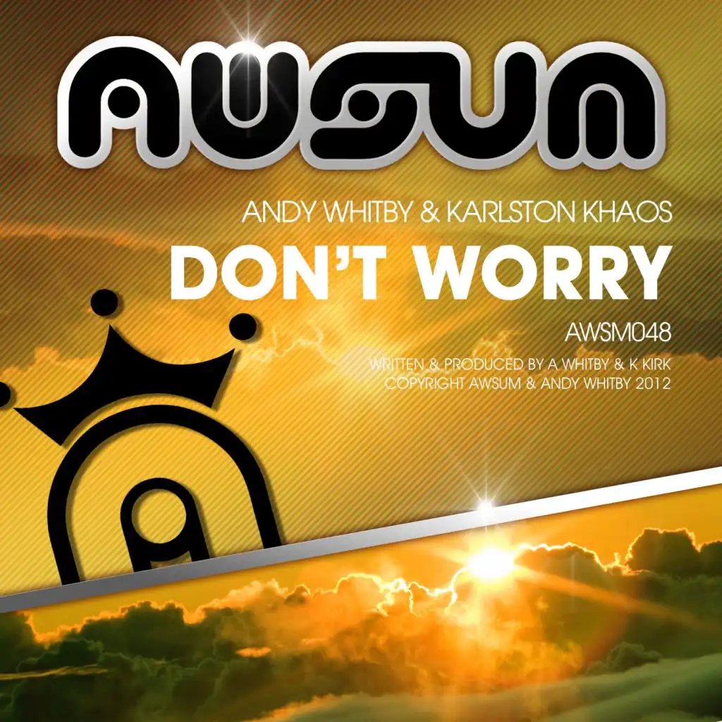Don't Worry (feat. Andy Whitby & Karlston Khaos)