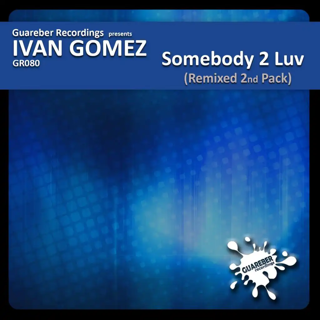 Somebody 2 Luv Remixed 2nd Pack