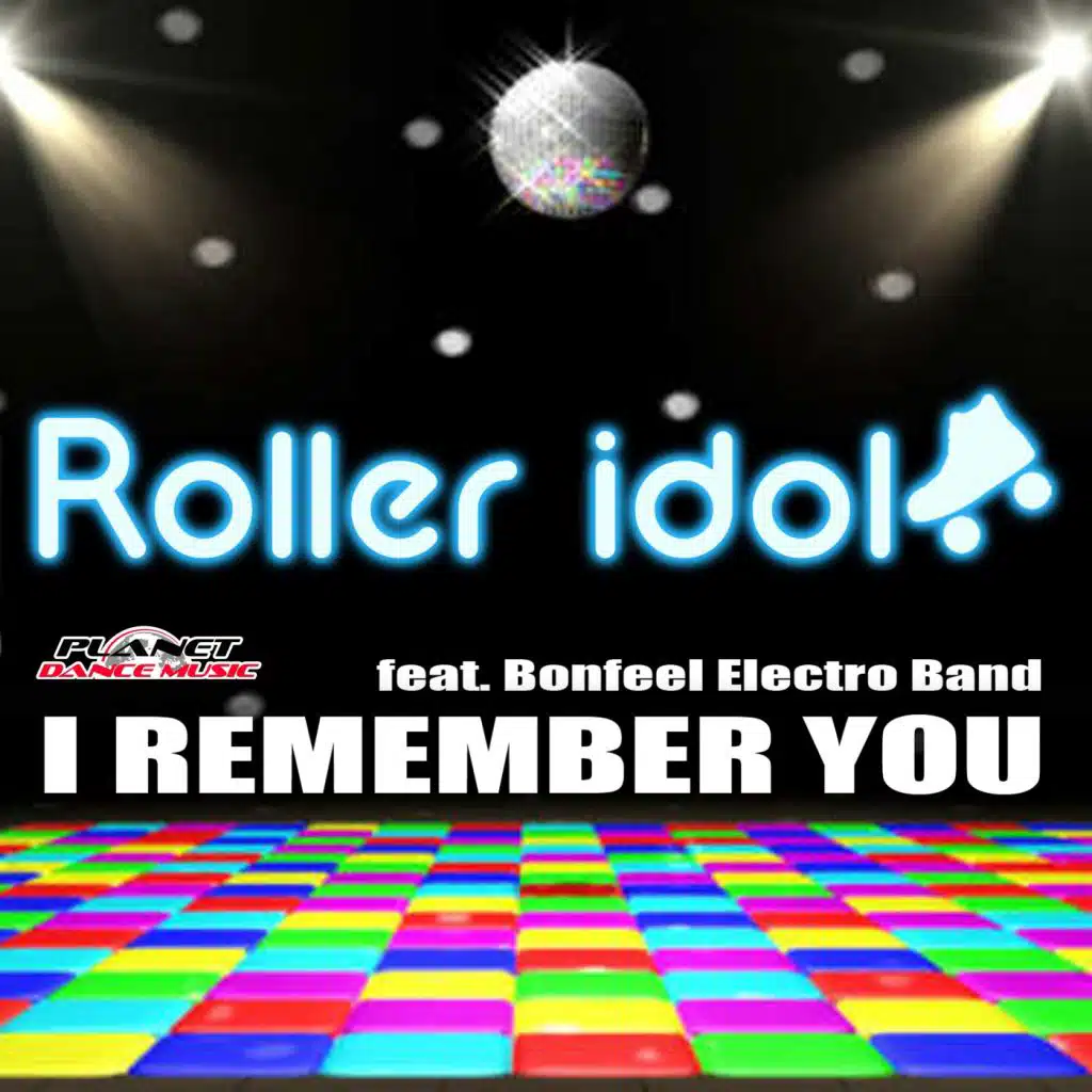 I Remember You (Radio Edit) [feat. Bonfeel Electro Band & Roller Idol]