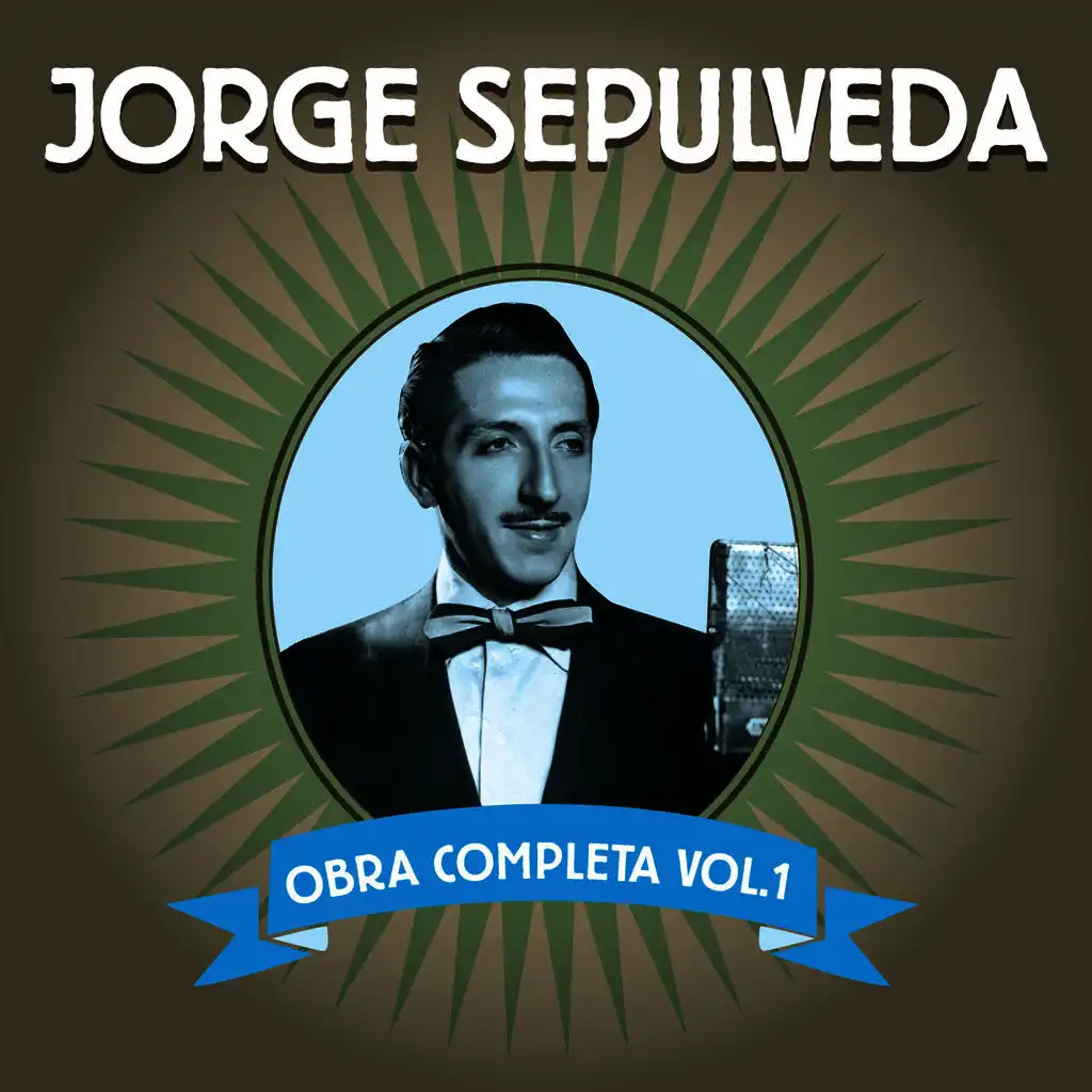 Jorge Sepúlveda. Obra Completa Vol.1