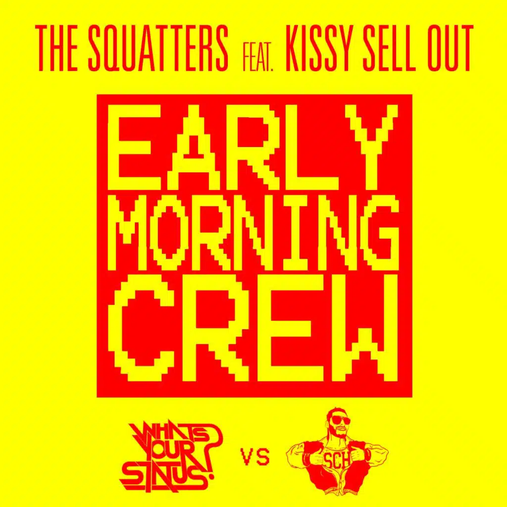 Early Morning Crew (feat. Kissy Sell Out & The Squatters)