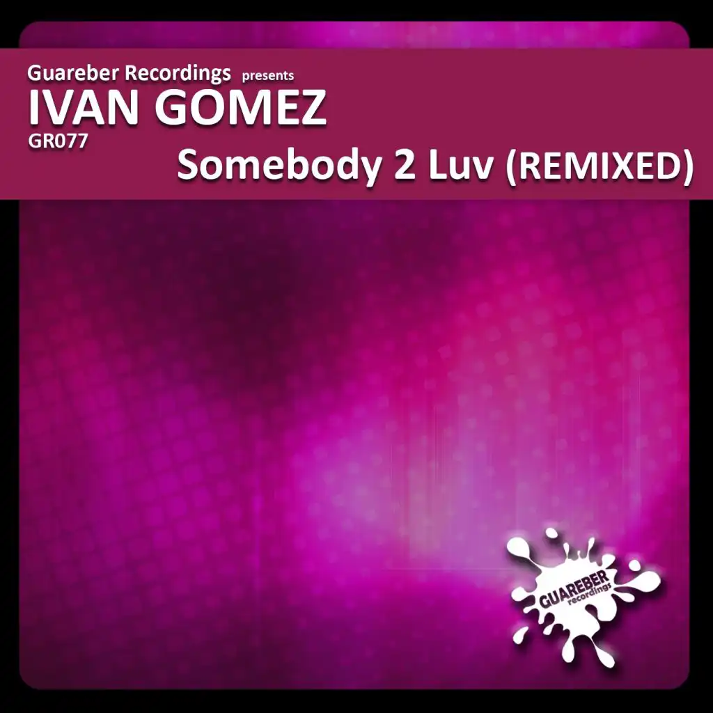 Somebody 2 Luv Remixed