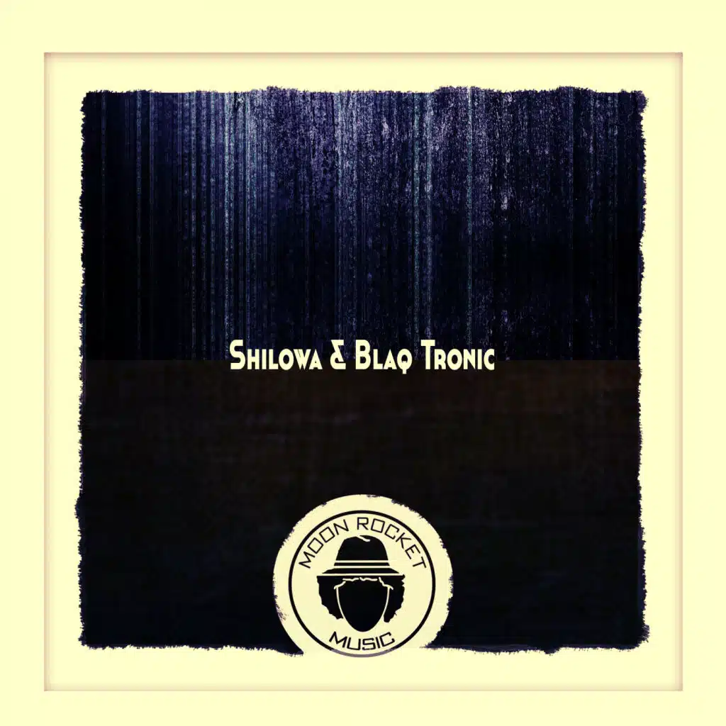 Shilowa & Blaq Tronic