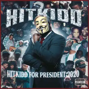 Hitkidd For President: 2020