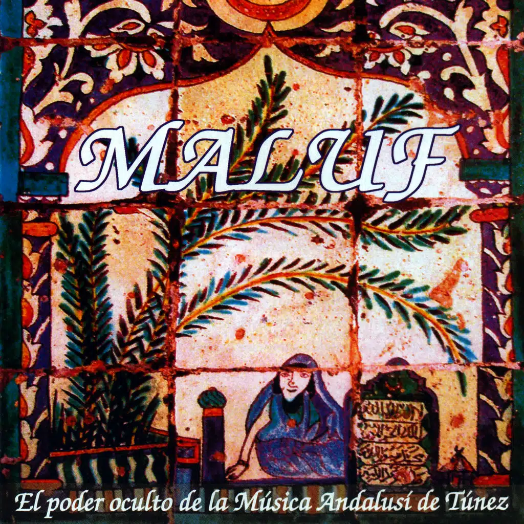 Maluf. El Poder Oculto De La Música Andalusí De Túnez