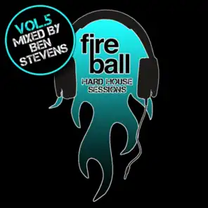 Fireball: Hard House Sessions, Vol. 5 (Mixed by Ben Stevens)