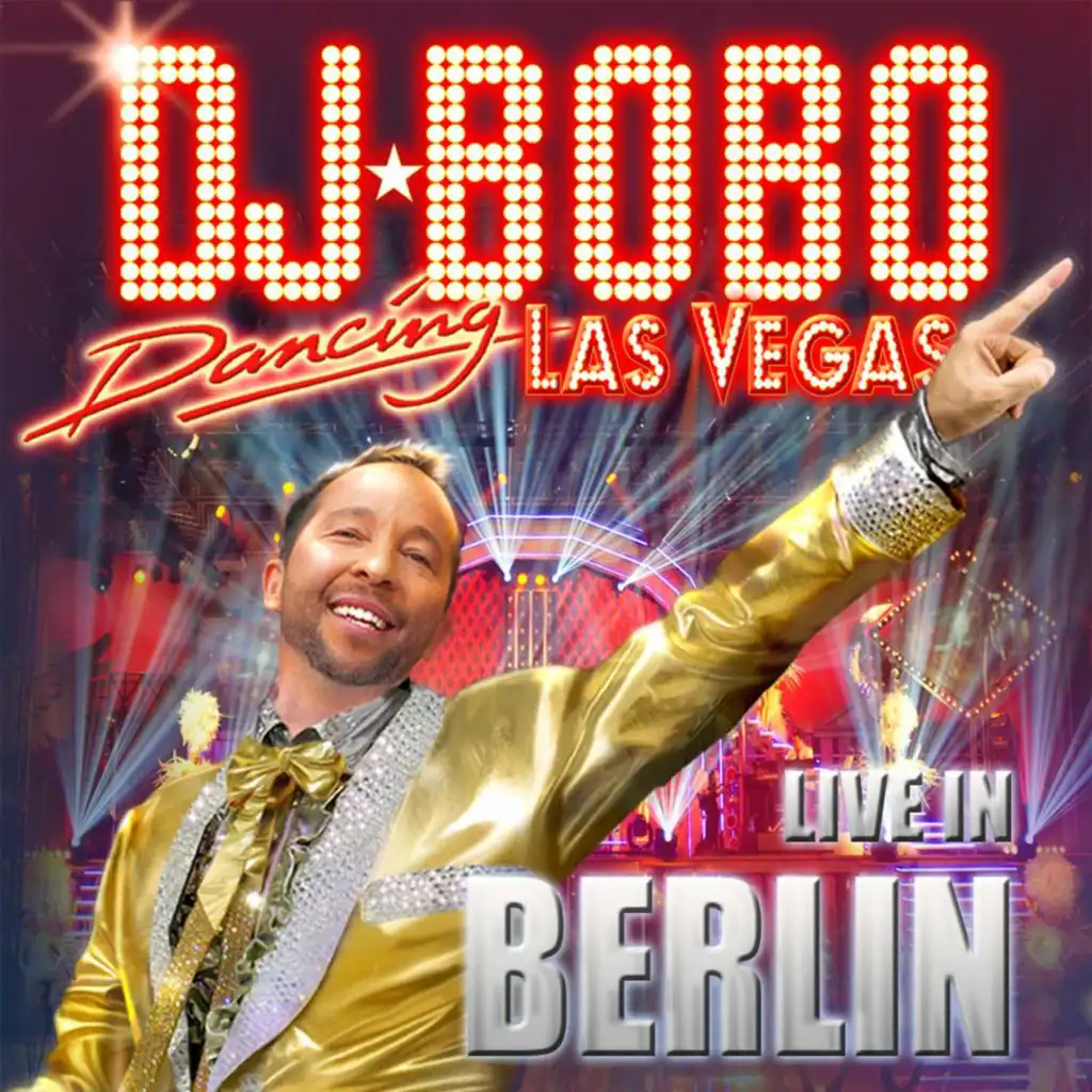 Dancing Las Vegas - The Show (Live in Berlin)