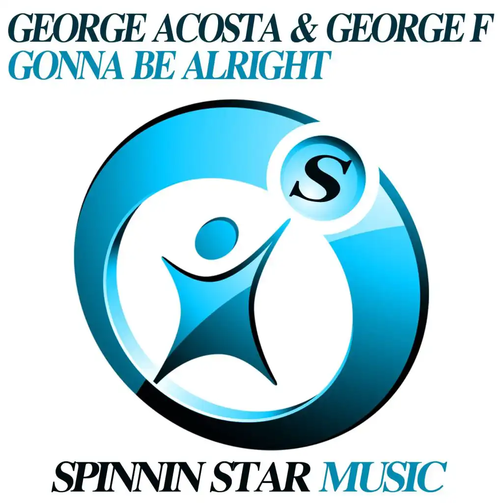 Gonna Be Alright (Original Club Mix) [feat. George Acosta & George F]