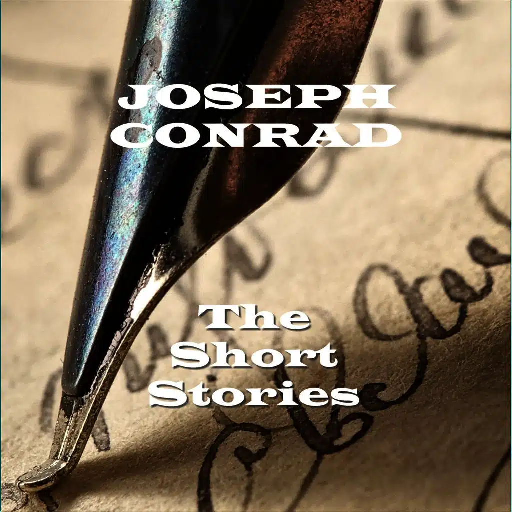 Joseph Conrad - The Short Stories