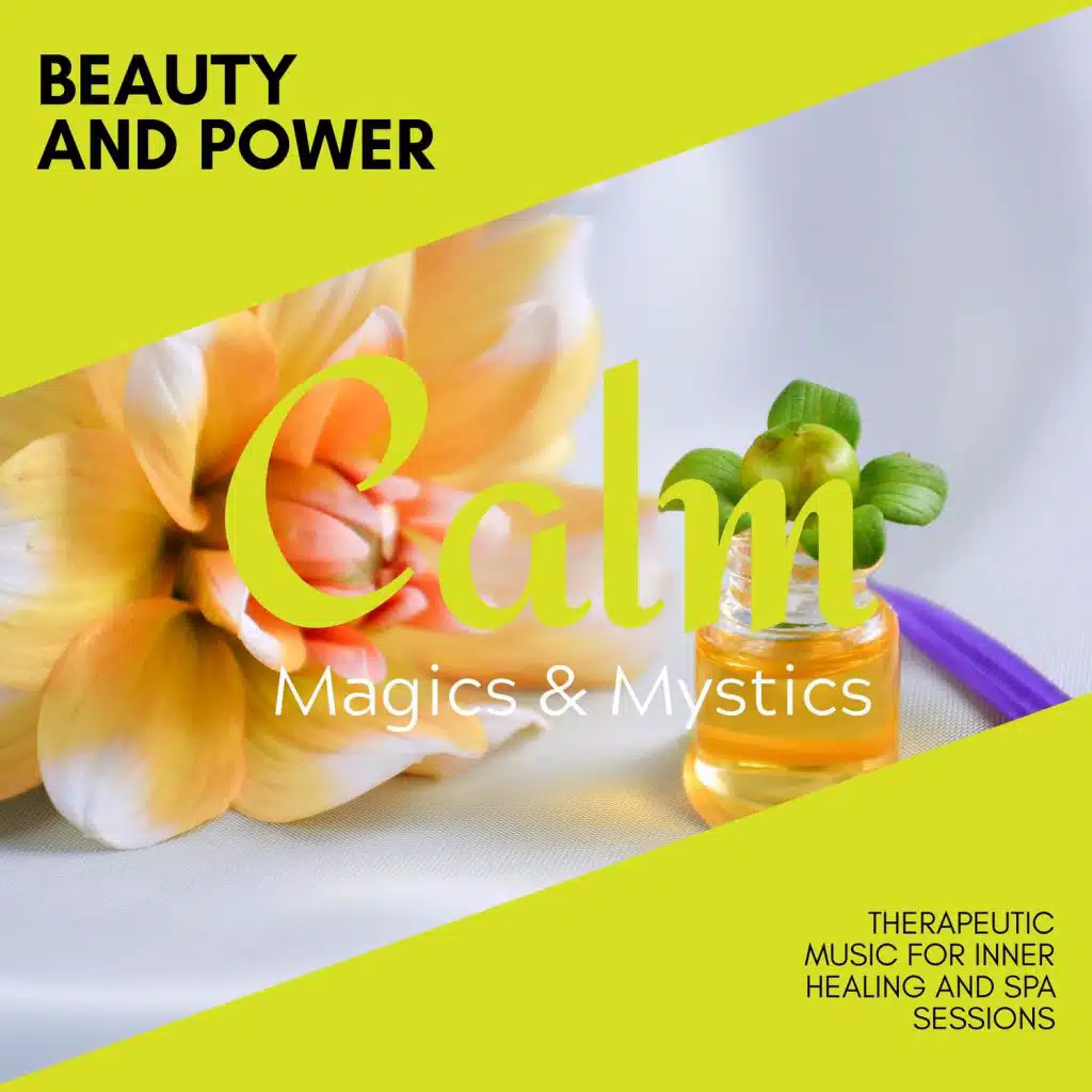 Beauty and Power - Therapeutic Music for Inner Healing and Spa Sessions