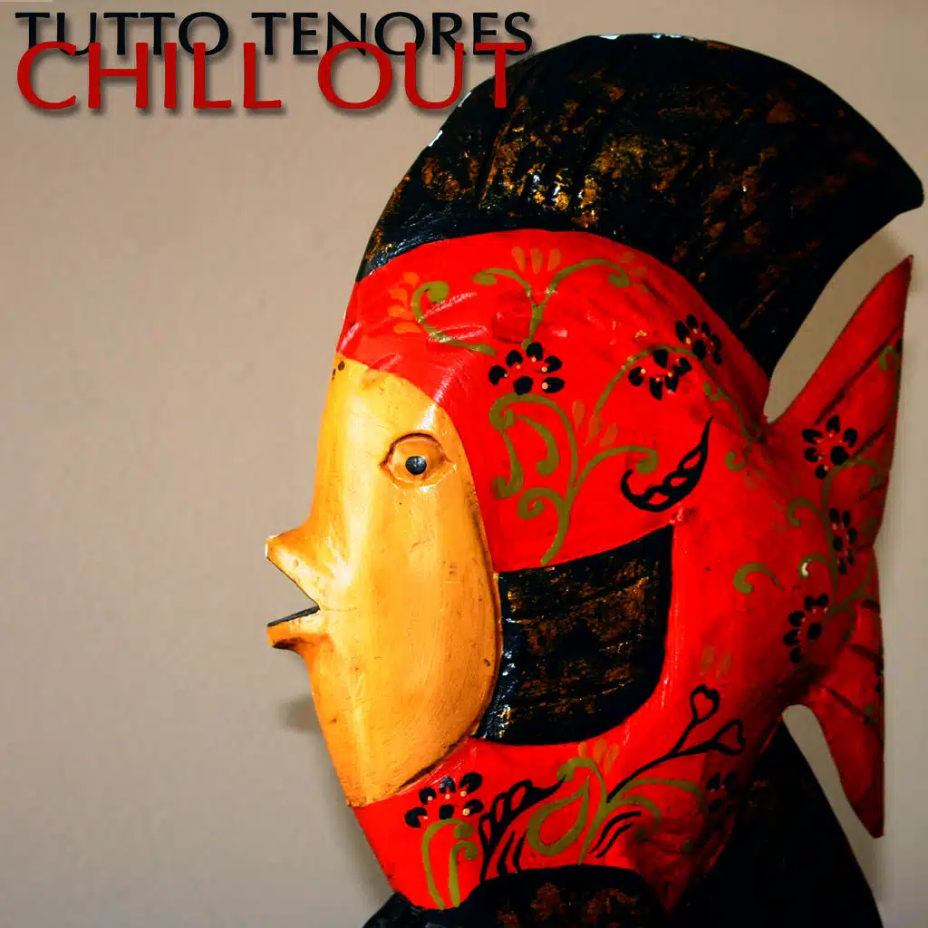Tutto Tenores Chill Out