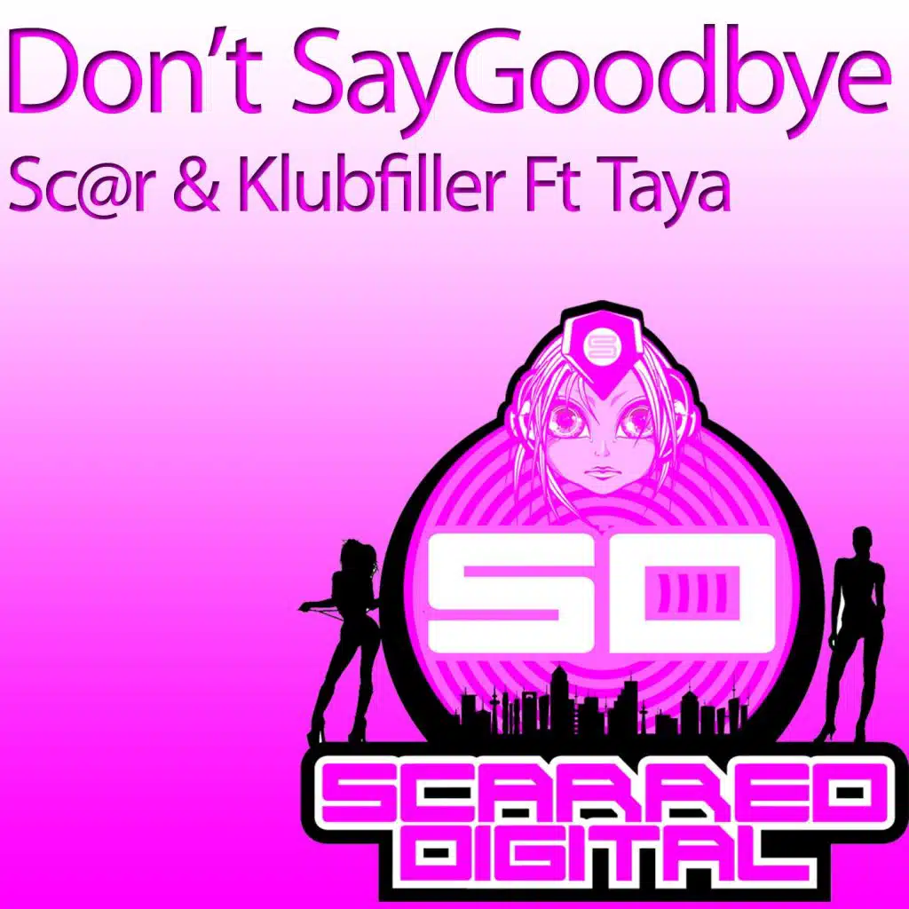 Don't Say Goodbye (feat. Taya)