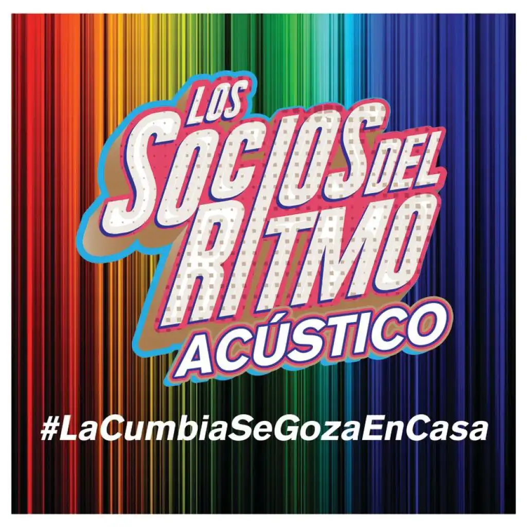 La Cumbia Se Goza En Casa (En Vivo / Acústico)