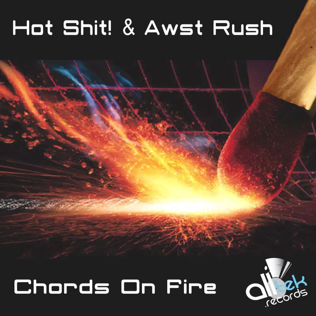 Chords On Fire (Radio Version) [feat. Hot Shit! & Awst Rush]