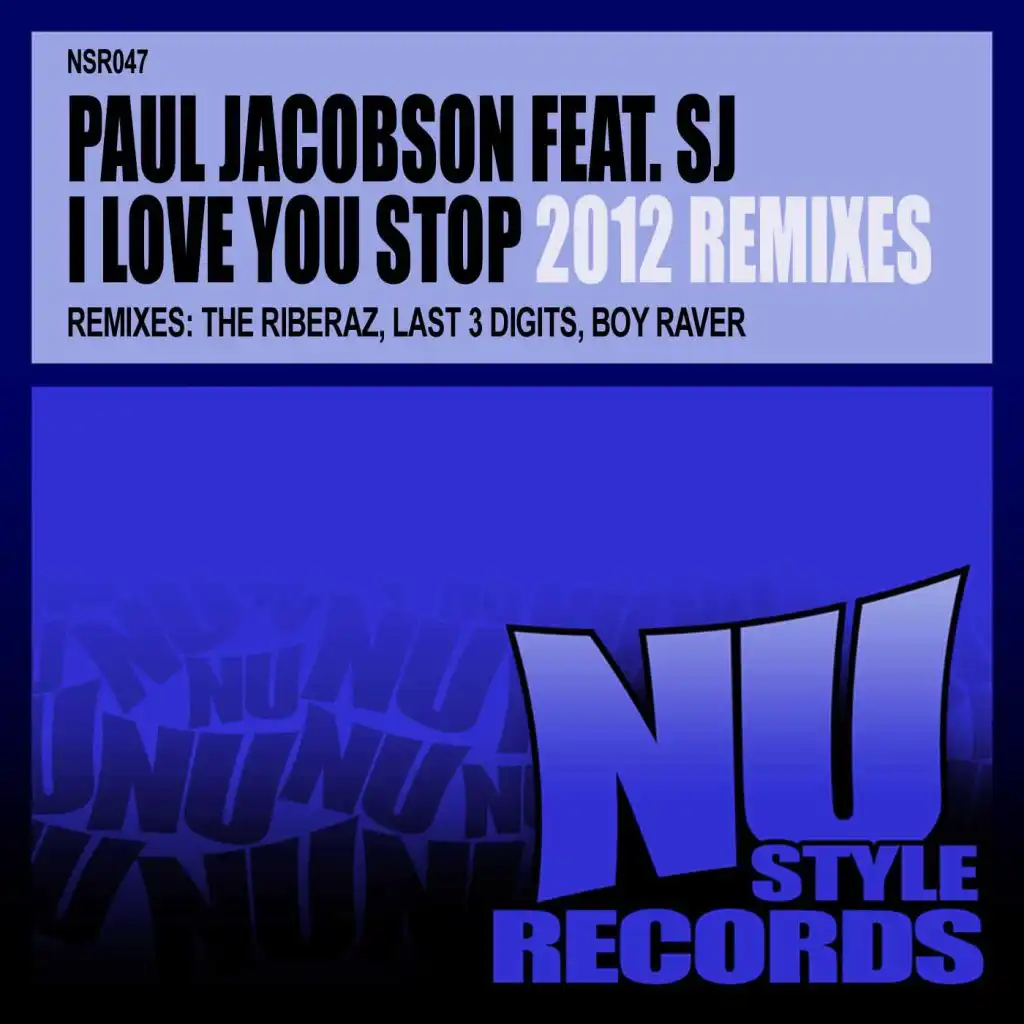 I Love You Stop (2012 Remixes) [feat. SJ]