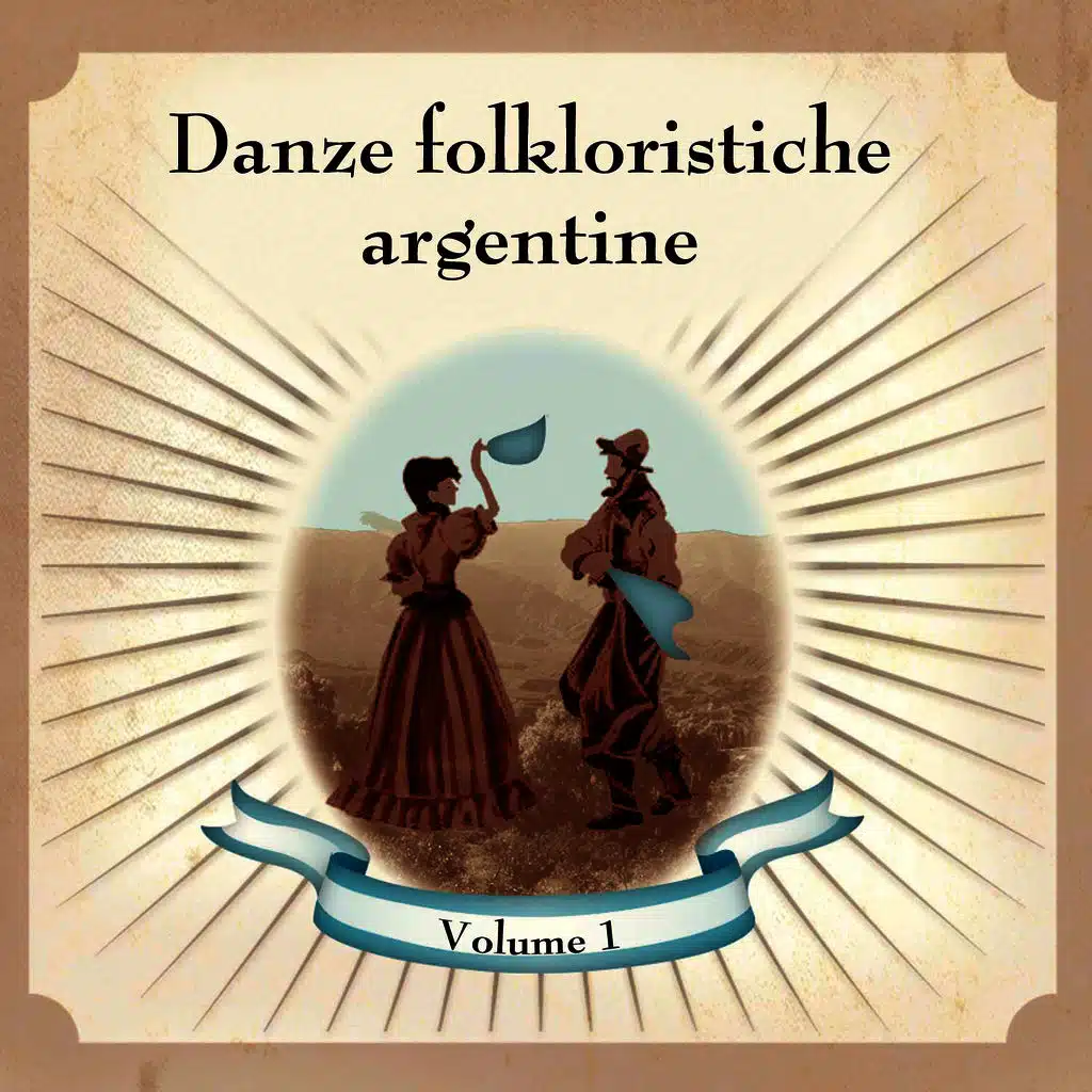 Danze Folkloristiche Argentine Volume 1
