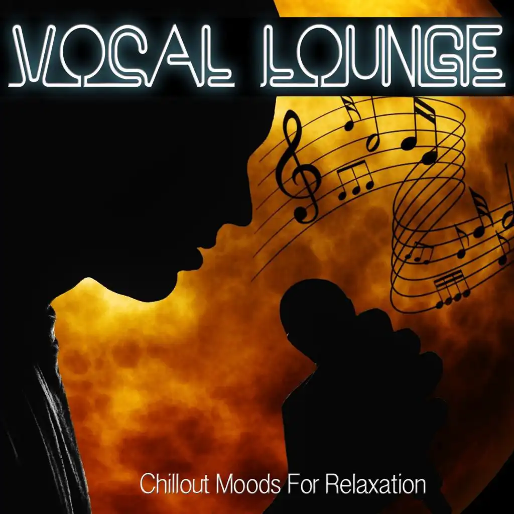 Vocal Lounge (Chillout Moods for Relaxation)