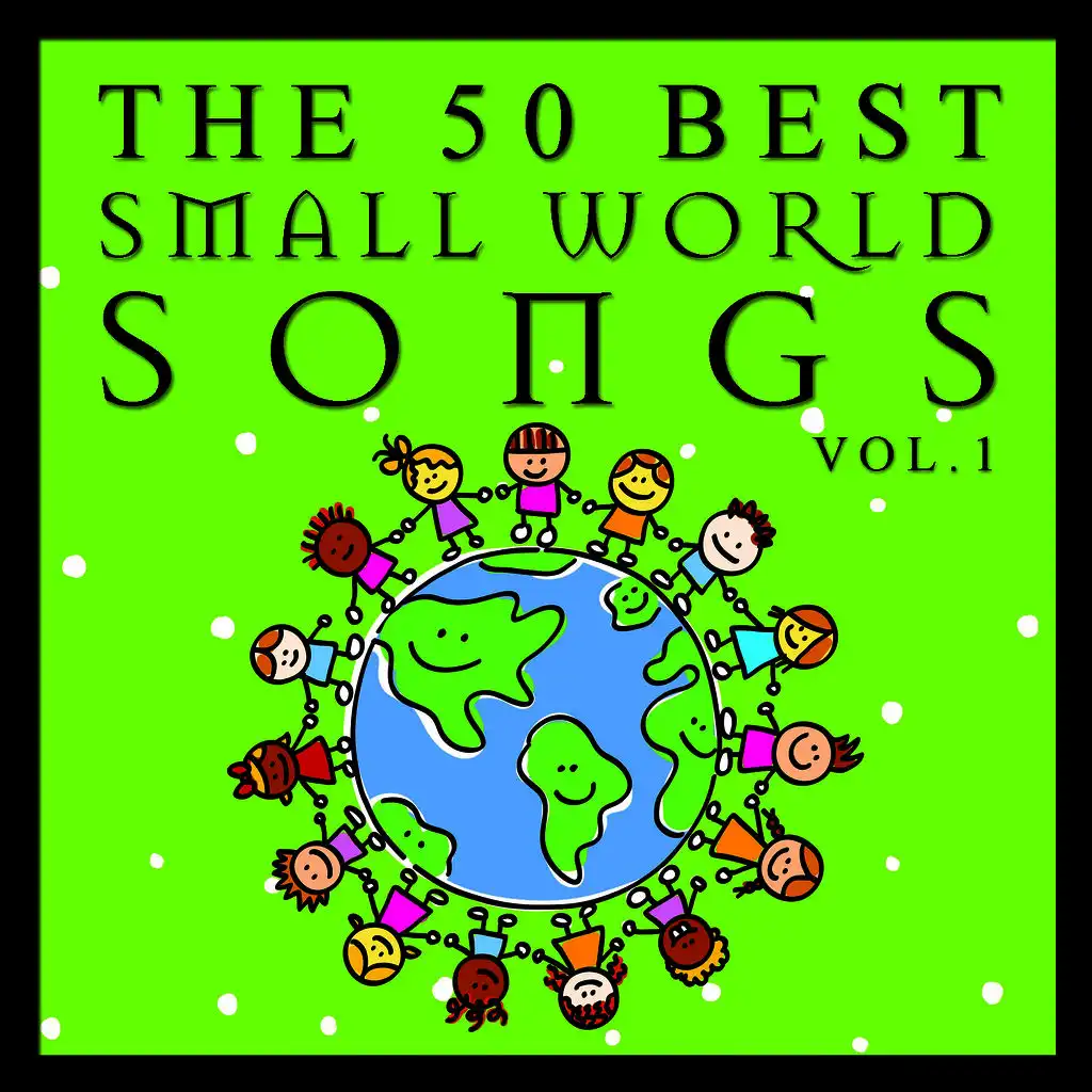 The 50 Best Small World Songs Vol.1