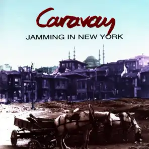 Caravan - Jaming in New York