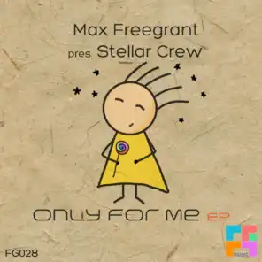 Max Freegrant pres. Stellar Crew