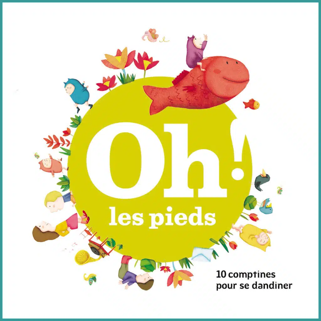Oh ! Les pieds (10 comptines pour se dandiner)