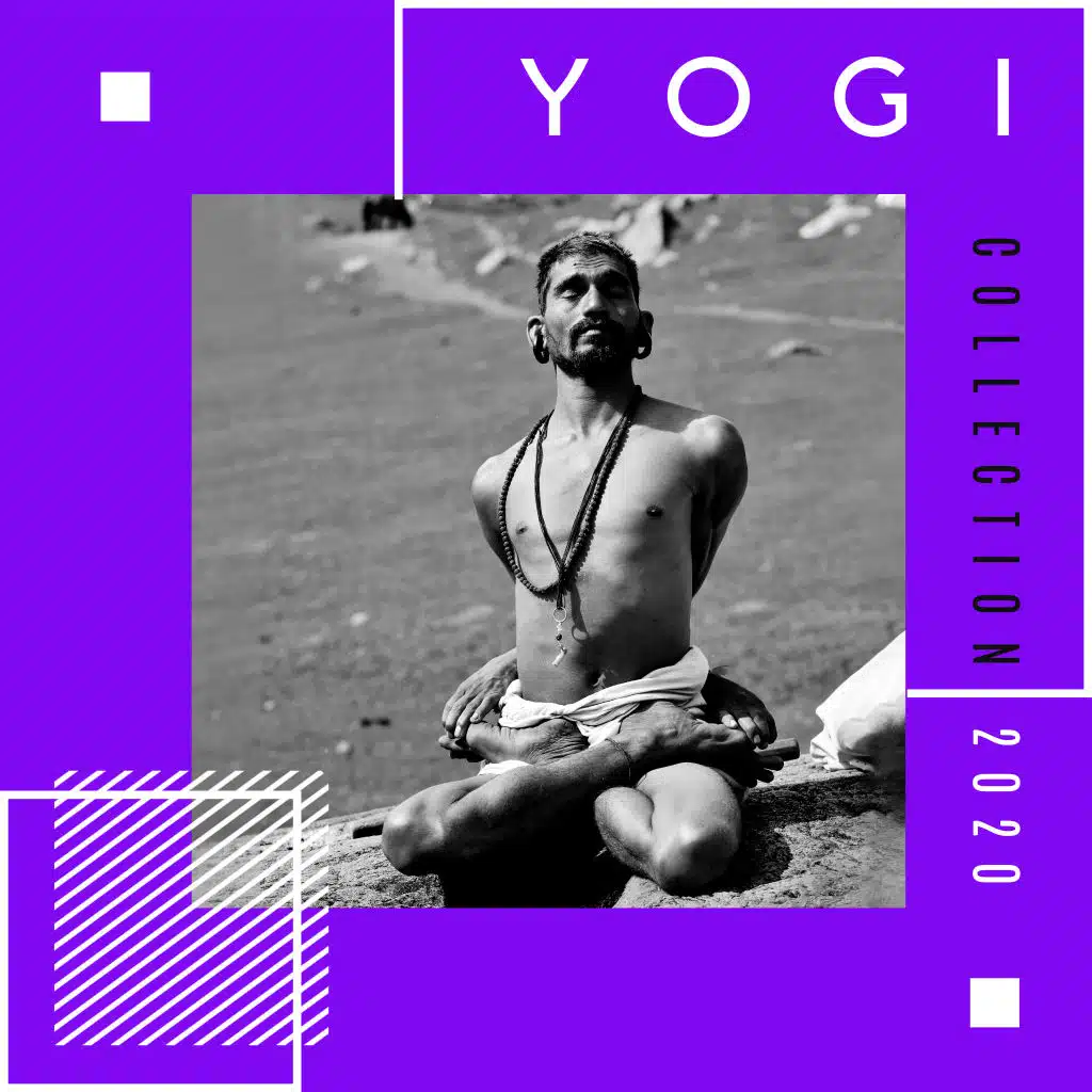 Yogi Collection 2020: Ambient Music for the Indian Practice of Yoga or Meditation