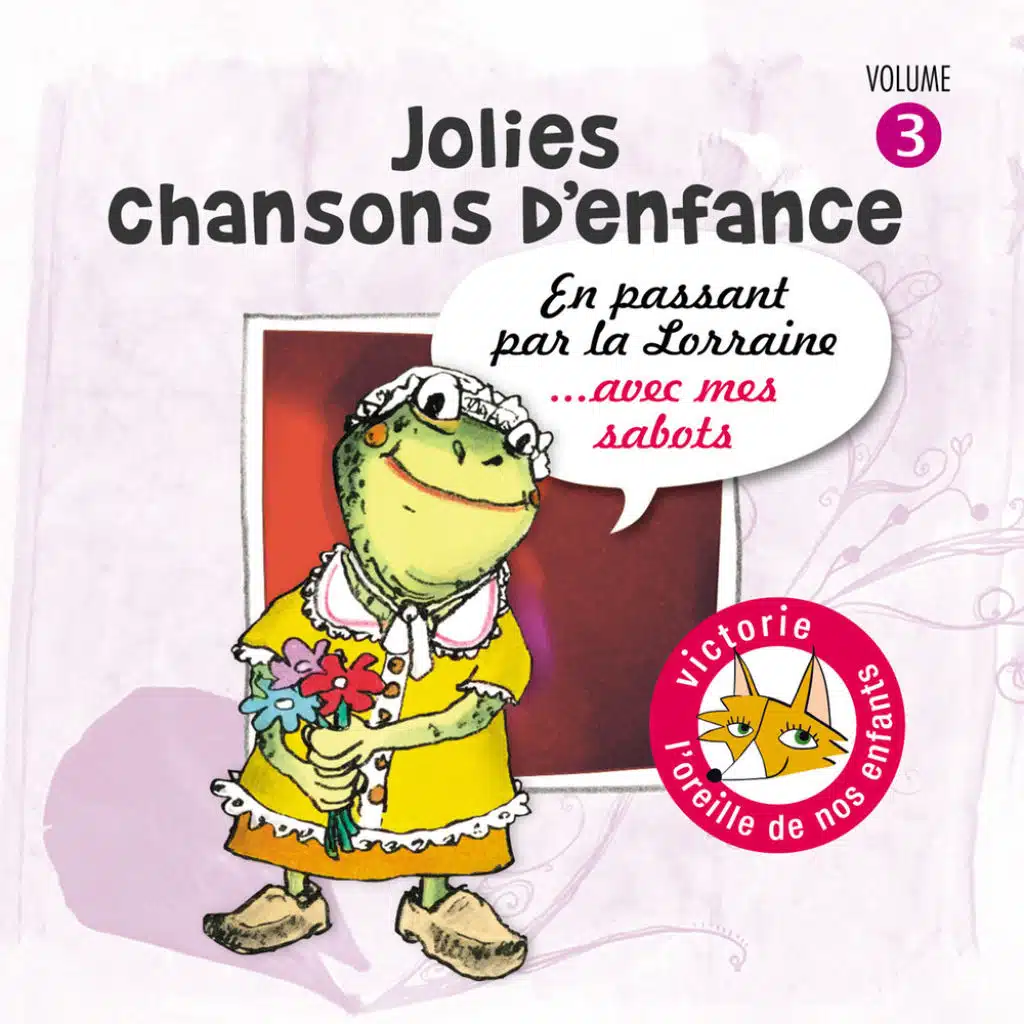 Jolies chansons d'enfance, Vol. 3: En passant par la Lorraine
