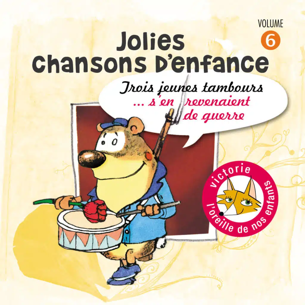Jolies chansons d'enfance, Vol. 6: Trois jeunes tambours