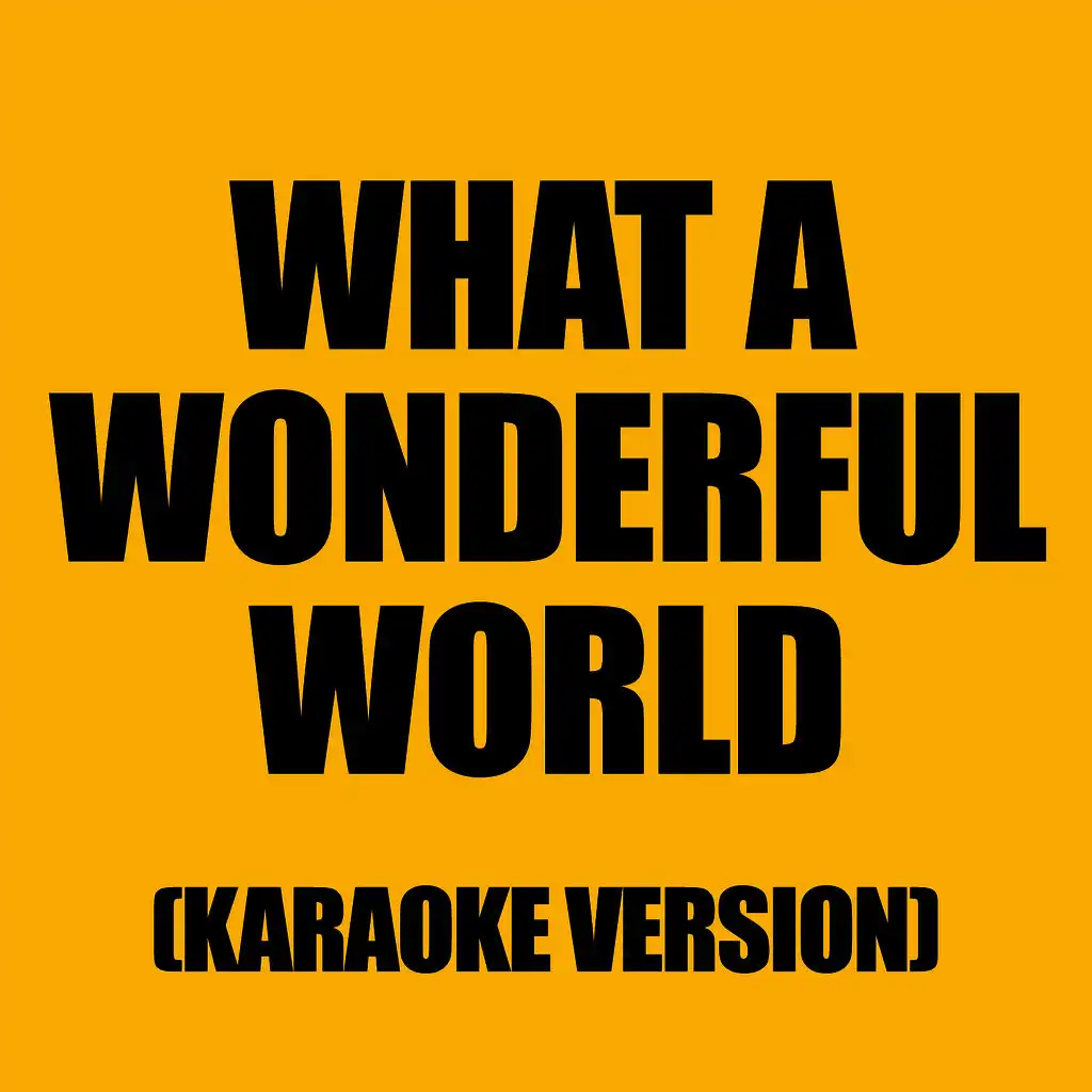 What a Wonderful World (Karaoke Version)