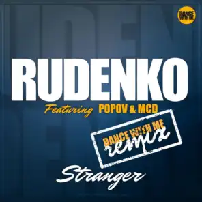 Stranger (Dance With Me Remix) [feat. Popov & MCD]