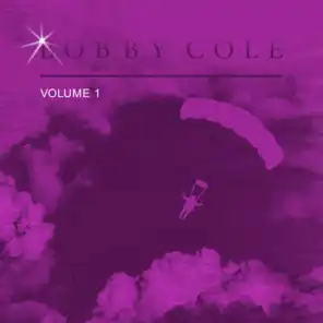 Bobby Cole Vol. 1
