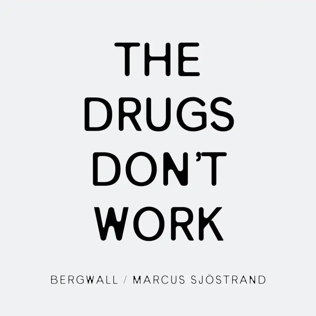 The Drugs Don't Work (feat. Marcus Sjöstrand)