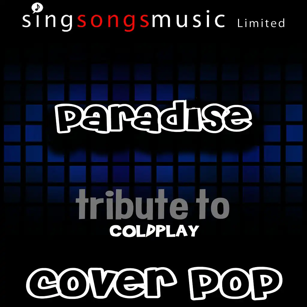 Paradise (Tribute to Coldplay Performed By Cover Pop)