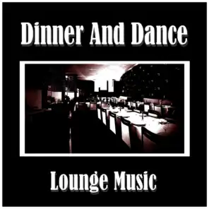 Dinner and Dance (Lounge Music)