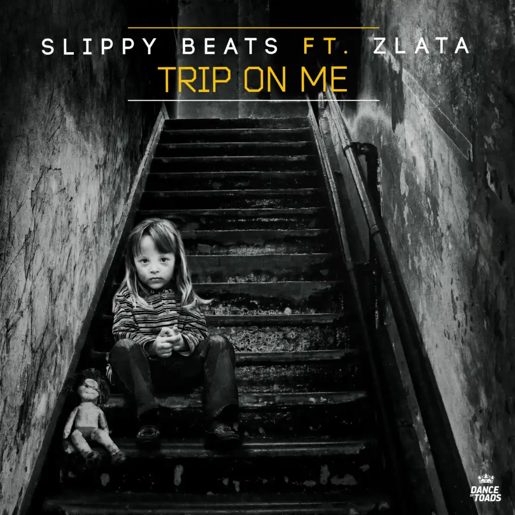Trip On Me (Radio Edit) [feat. Zlata & Slippy Beats]