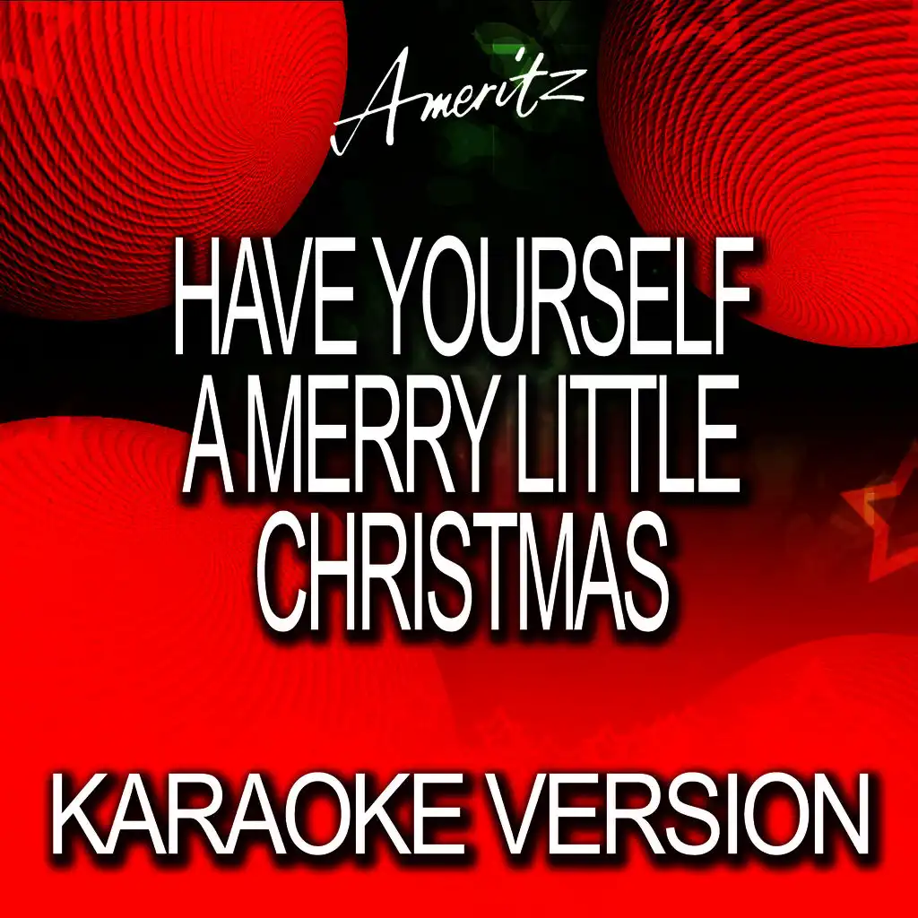 Have Yourself A Merry Little Christmas (In The Style Of Judy Garland)