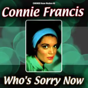 Who’s Sorry Now by Connie Francis