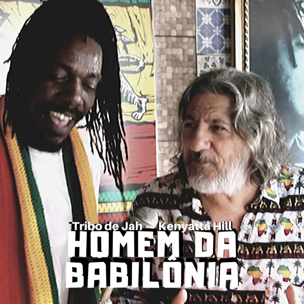 Homem da Babilônia (feat. Kenyatta Hill)