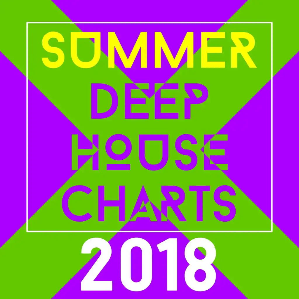 Summer Deep House Charts 2018