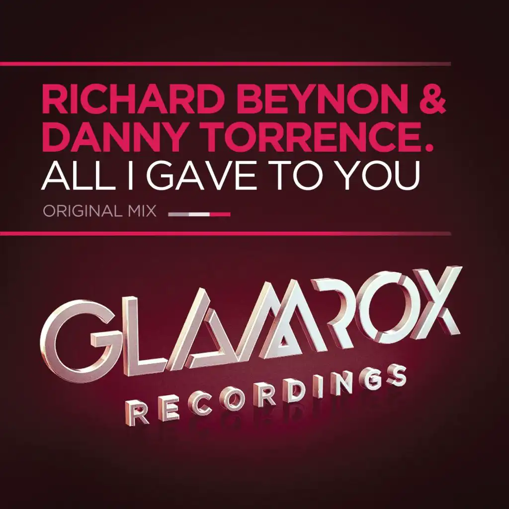 All I Gave To You (Radio Edit) [feat. Richard Beynon & Danny Torrence]
