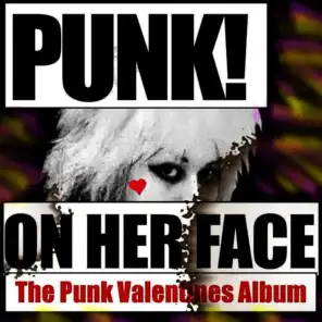 Punk On Her Face: The Punk Valentines Album
