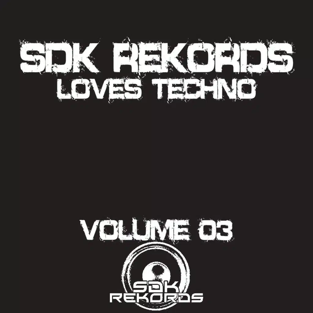 SDK Rekords Loves Techno Volume 03