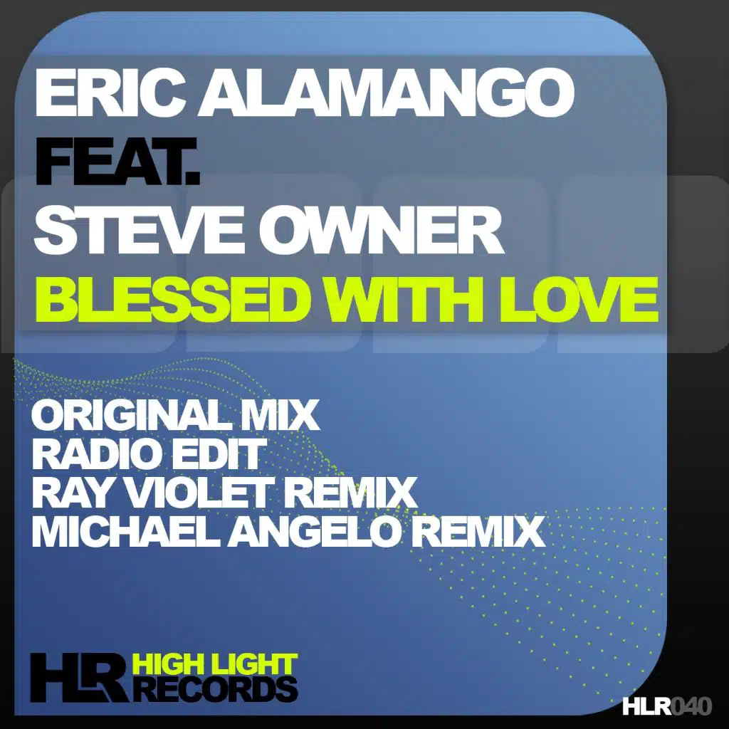 Blessed With Love (feat. Steve Owner & Eric Alamango)