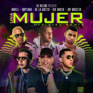 Una Mujer Remix (feat. Darell, Brytiago & De La Ghetto)