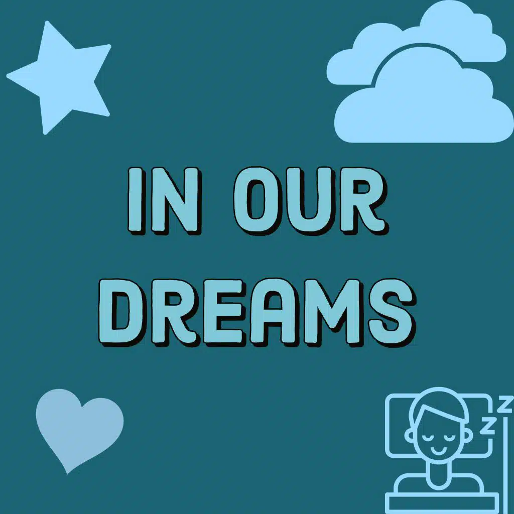 In Our Dreams